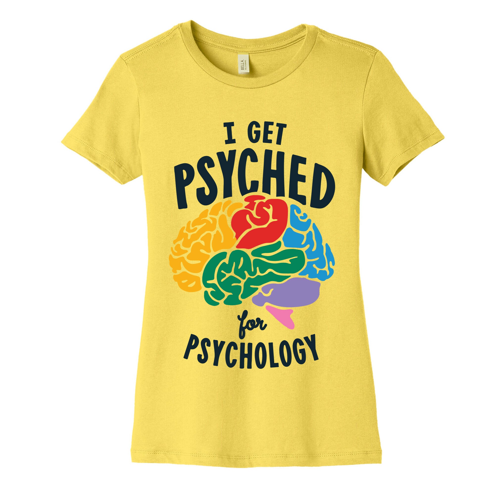 I Get Psyched for Psychology Women's Cotton Tee
